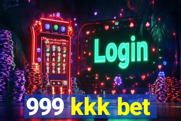 999 kkk bet